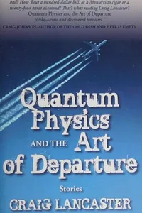 Quantum physics and the art of departure