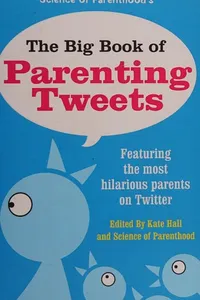 Science of Parenthood's the big book of parenting tweets