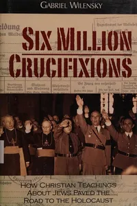 Six million crucifixions