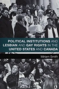 Political institutions and lesbian and gay rights in the United States and Canada