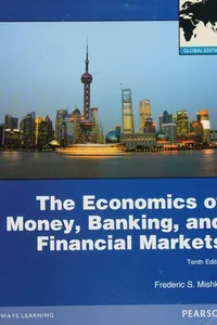 The Economics of Money, Banking, and Financial Markets
