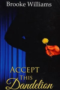 Accept this dandelion