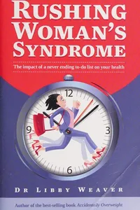 Rushing woman's syndrome