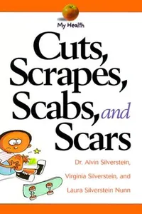 Cuts, scrapes, scabs, and scars