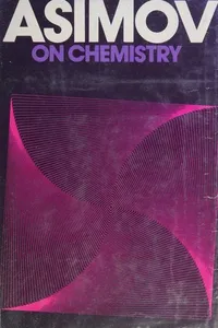 Asimov on chemistry [17 essays]