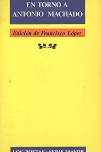 En torno a Antonio Machado