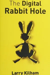 The digital rabbit hole