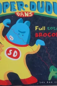 Super-Dudu dans full total brocoli