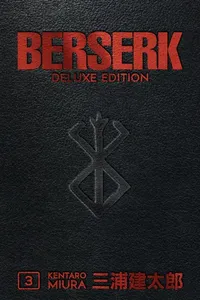 Cover of Berserk Deluxe Volume 3 by 三浦建太郎 (Kentaro Miura)