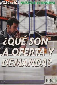 ¿Qué son la oferta y demanda?