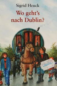 Cover of Wo geht’s nach Dublin? by Sigrid Heuck