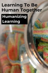 Learning to be Human Together