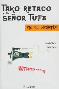 Tako Retaco y el señor Tufa en el desierto