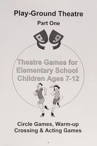 Cover of Theatre games for elementary school children ages 7-12