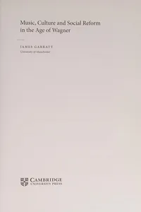 Music, culture, and social reform in the age of Wagner