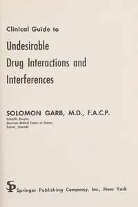 Clinical guide to undesirable drug interactions and interferences