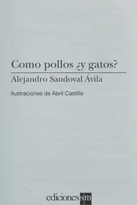 Como pollos ¿y gatos?