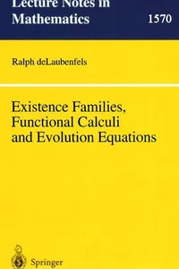 Existence Families, Functional Calculi and Evolution Equations