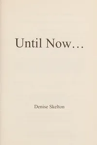 Until now--