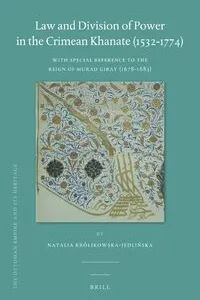 Law and Division of Power in the Crimean Khanate (1532-1774)