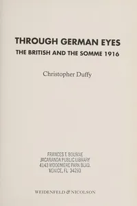 THROUGH GERMAN EYES: THE BRITISH AND THE SOMME 1916
