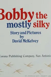 Bobby the mostly silky