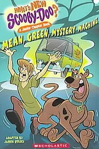 Mean, green, Mystery Machine