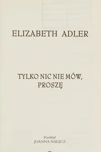 Tylko nic nie mów, proszę