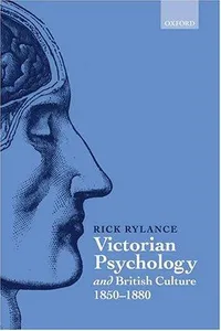 Victorian psychology and British culture, 1850-1880