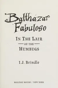 Balthazar Fabuloso in the Lair of the Humbugs