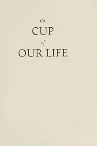 The cup of our life