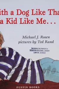 With a dog like that, a kid like me--