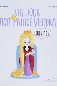 Un jour mon prince viendra, ou pas!