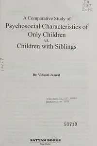 A comparative study of psychosocial characteristics of only children vs. children with siblings