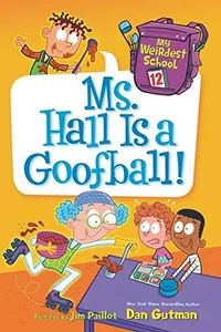 Capa de Ms. Hall is a goofball! por Dan Gutman