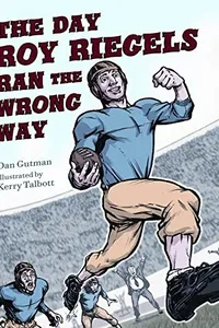 Capa de The day Roy Riegels ran the wrong way por Dan Gutman