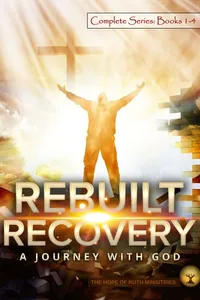 Rebuilt Recovery Complete Series - Books 1-4