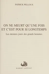 On ne meurt qu'une fois et c'est pour si longtemps