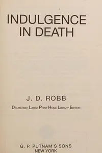 Capa de Indulgence in death por Nora Roberts