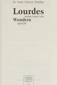 Lourdes, wenn man von Wundern spricht