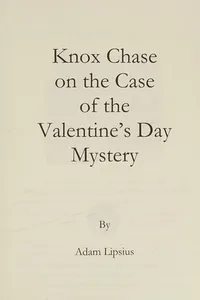 Knox chase on the case of the Valentine's day mystery