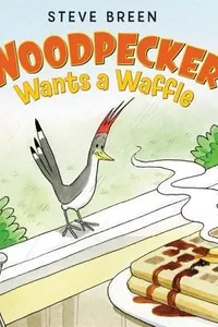 Woodpecker wants a waffle