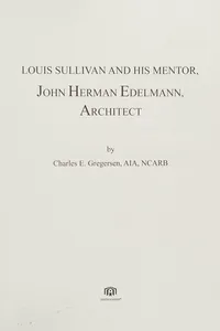 Louis Sullivan and his mentor, John Herman Edelmann, architect