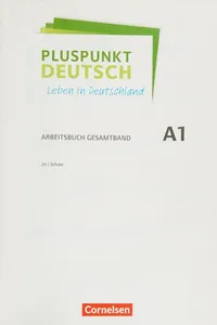 Pluspunkt Deutsch - Leben in Deutschland ; A1, Arbeitsbuch Gesamtband