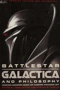 Battlestar Galactica and Philosophy