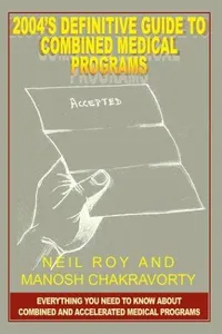 2004's definitive guide to combined medical programs