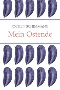 Cover of Mein Ostende by Jochen Schimmang