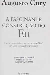 A fascinante construção do eu