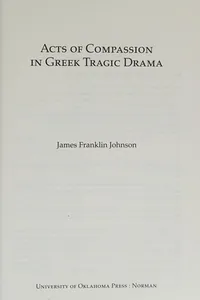 Acts of Compassion in Greek Tragic Drama