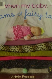 When my baby dreams of fairy tales